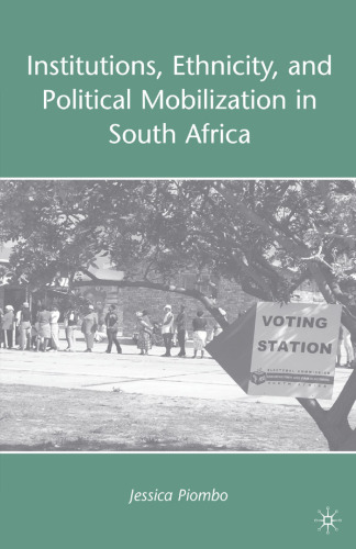 Institutions, Ethnicity, and Political Mobilization in South Africa