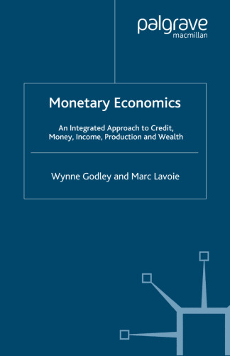 Monetary Economics: An Integrated Approach to Credit, Money, Income, Production and Wealth