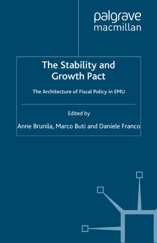 The Stability and Growth Pact: The Architecture of Fiscal Policy in EMU