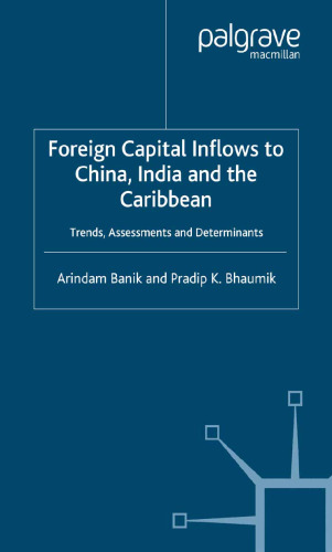 Foreign Capital Inflows to China, India and the Caribbean: Trends, Assessments and Determinants