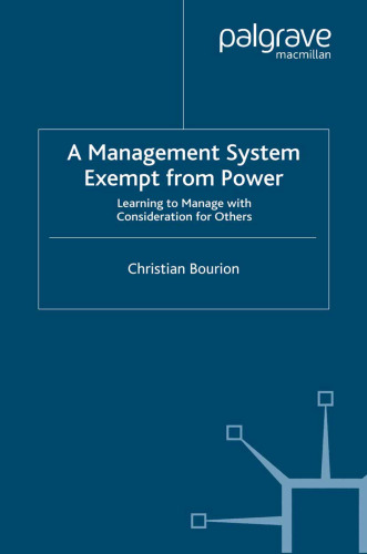 A Management System Exempt from Power: Learning to Manage with Consideration for Others
