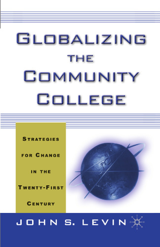 Globalizing the Community College: Strategies for Change in the Twenty-First Century