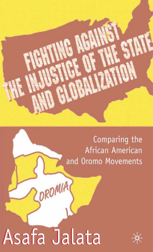 Fighting Against the Injustice of the State and Globalization: Comparing the African American and Oromo Movements