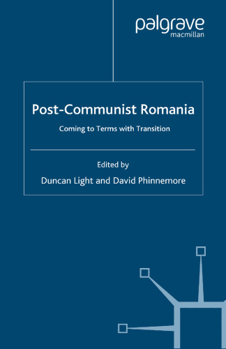 Post-Communist Romania: Coming to Terms with Transition