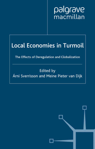 Local Economies in Turmoil: The Effects of Deregulation and Globalization