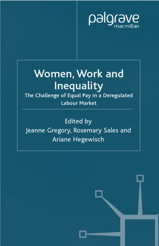 Women, Work and Inequality: The Challenge of Equal Pay in a Deregulated Labour Market