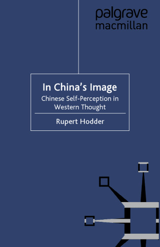In China’s Image: Chinese Self-perception in Western Thought