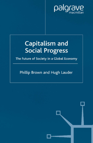 Capitalism and Social Progress: The Future of Society in a Global Economy