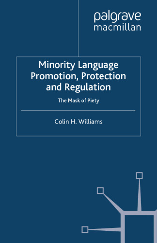 Minority Language Promotion, Protection and Regulation: The Mask of Piety
