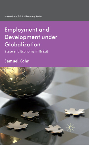 Employment and Development under Globalization: State and Economy in Brazil