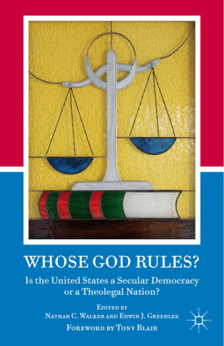 Whose God Rules?: Is the United States a Secular Nation or a Theolegal Democracy?
