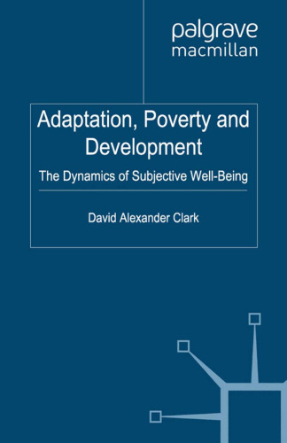 Adaptation, Poverty and Development: The Dynamics of Subjective Well-Being