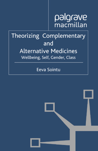 Theorizing Complementary and Alternative Medicines: Wellbeing, Self, Gender, Class