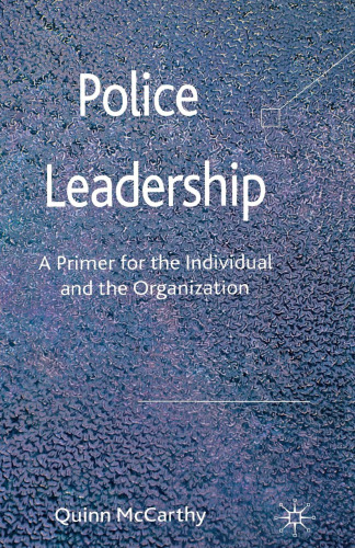 Police Leadership: A Primer for the Individual and the Organization