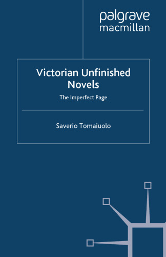 Victorian Unfinished Novels: The Imperfect Page
