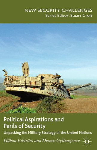 Political Aspirations and Perils of Security: Unpacking the Military Strategy of the United Nations