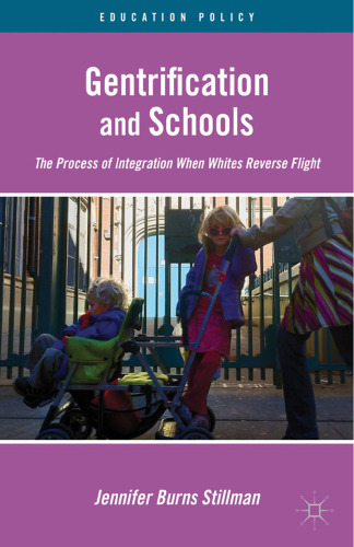 Gentrification and Schools: The Process of Integration When Whites Reverse Flight