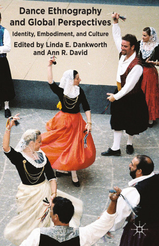 Dance Ethnography and Global Perspectives: Identity, Embodiment and Culture