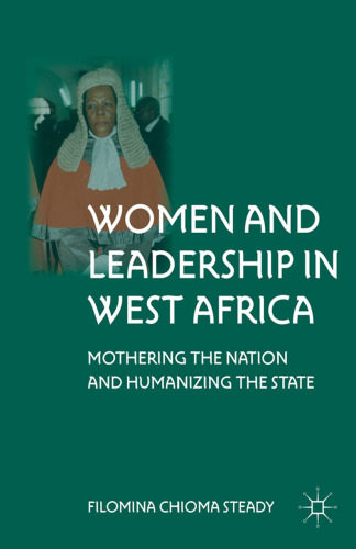 Women and Leadership in West Africa: Mothering the Nation and Humanizing the State