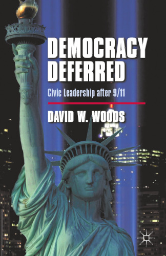 Democracy Deferred: Civic Leadership after 9/11