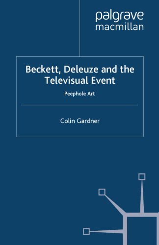 Beckett, Deleuze and the Televisual Event: Peephole Art