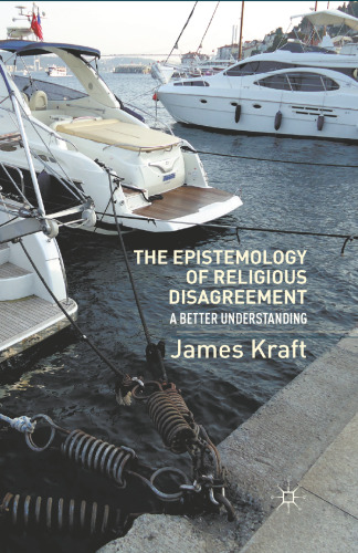 The Epistemology of Religious Disagreement: A Better Understanding