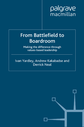 From Battlefield to Boardroom: Making the difference through values-based leadership