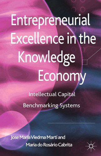 Entrepreneurial Excellence in the Knowledge Economy: Intellectual Capital Benchmarking Systems