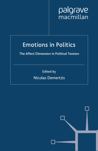 Emotions in Politics: The Affect Dimension in Political Tension