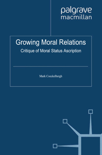 Growing Moral Relations: Critique of Moral Status Ascription