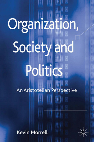Organization, Society and Politics: An Aristotelian Perspective