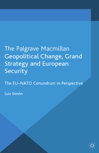 Geopolitical Change, Grand Strategy and European Security: The EU-NATO Conundrum in Perspective