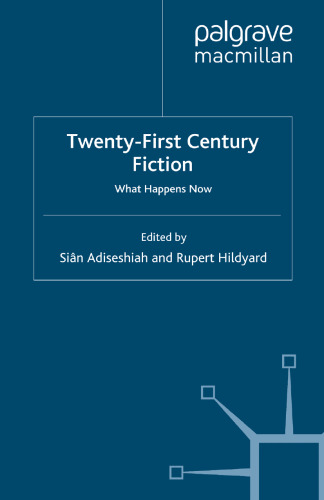 Twenty-First Century Fiction: What Happens Now