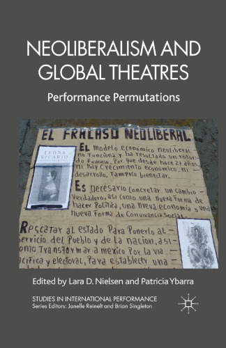 Neoliberalism and Global Theatres: Performance Permutations