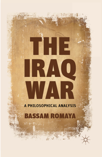 The Iraq War: A Philosophical Analysis