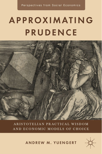 Approximating Prudence: Aristotelian Practical Wisdom and Economic Models of Choice