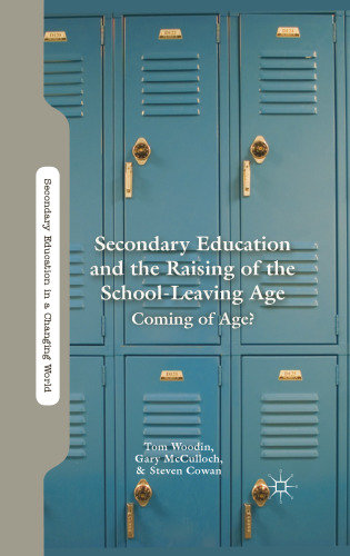Secondary Education and the Raising of the School-Leaving Age: Coming of Age?