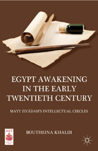Egypt Awakening in the Early Twentieth Century: Mayy Ziyādah’s Intellectual Circles