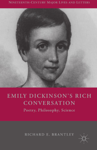 Emily Dickinson’s Rich Conversation: Poetry, Philosophy, Science