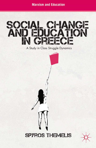 Social Change and Education in Greece: A Study in Class Struggle Dynamics