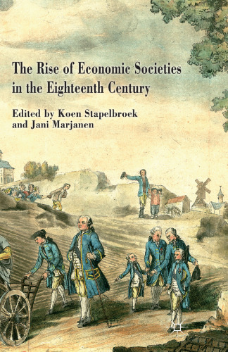 The Rise of Economic Societies in the Eighteenth Century: Patriotic Reform in Europe and North America