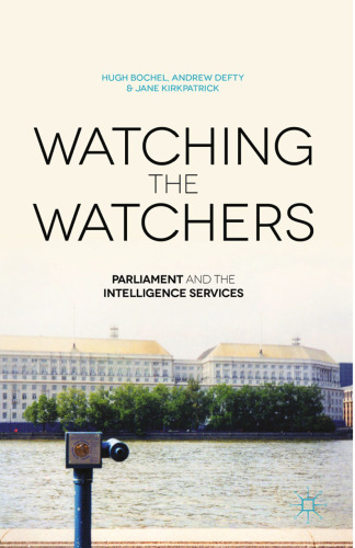 Watching the Watchers: Parliament and the Intelligence Services