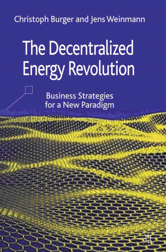 The Decentralized Energy Revolution: Business Strategies for a New Paradigm