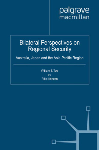 Bilateral Perspectives on Regional Security: Australia, Japan and the Asia-Pacific Region