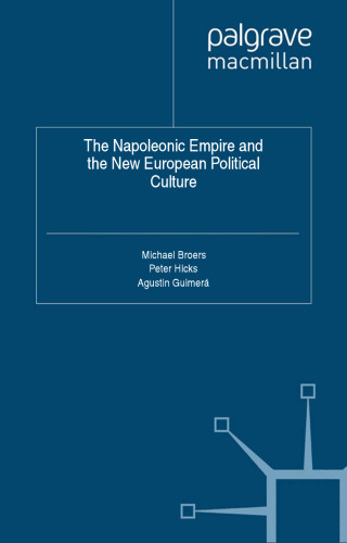 The Napoleonic Empire and the New European Political Culture