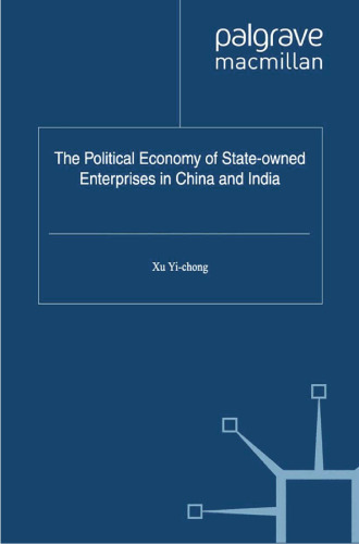 The Political Economy of State-owned Enterprises in China and India