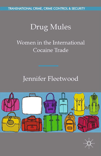 Drug Mules: Women in the International Cocaine Trade
