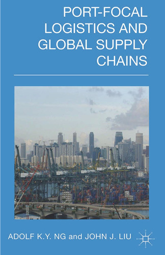 Port-Focal Logistics and Global Supply Chains