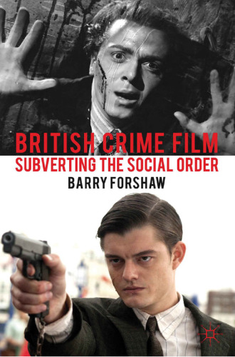 British Crime Film: Subverting the Social Order