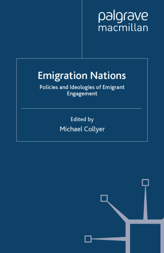 Emigration Nations: Policies and Ideologies of Emigrant Engagement